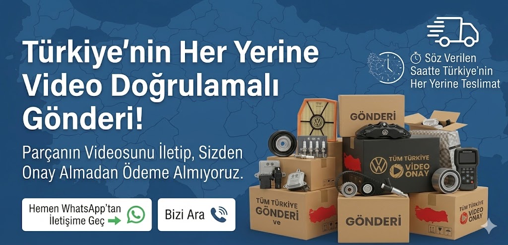 Türkiye geneli toptan yedek parça satışı video onaylı kargo gönderimi güvenilir orjinal oto yedek parçacı VAG grubu